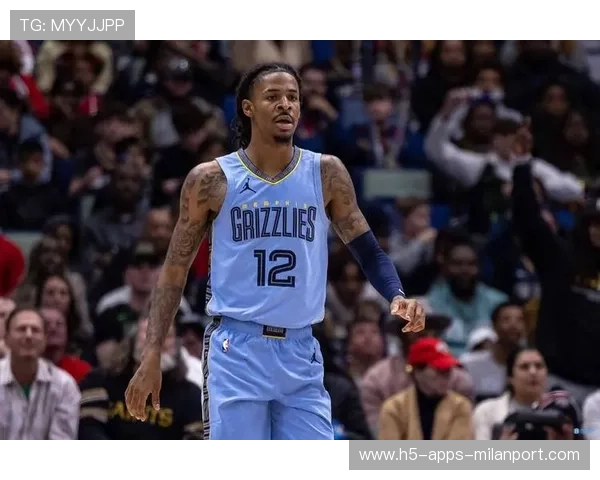 莫兰特遭遇滑铁卢：灰熊能否避免彻底崩盘？